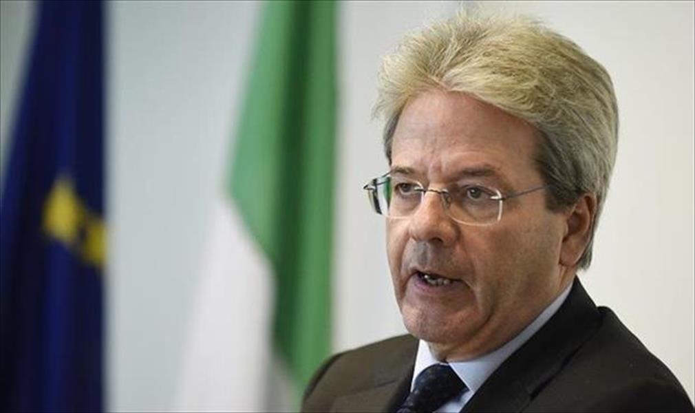 جنتيلوني: إرسال قوات أجنبية لفرض السلام في ليبيا «غير مطروح»