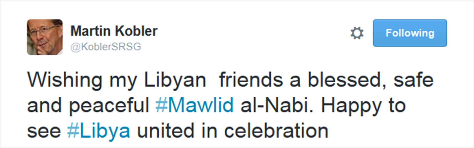 كوبلر: سعيد لرؤية ليبيا موحدة في الاحتفالات بذكرى المولد النبوي