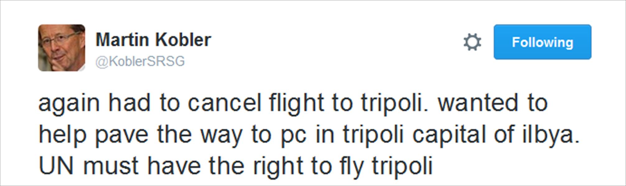 كوبلر يلغي رحلته إلى العاصمة طرابلس