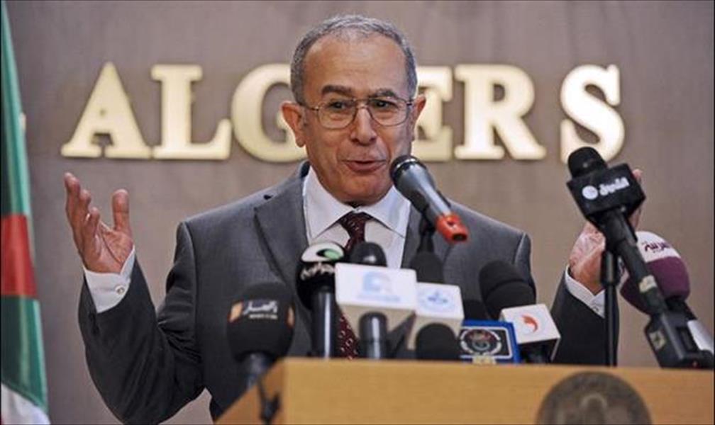 وزير خارجية الجزائر: العودة لمبادرة دول الجوار تحل الأزمة الليبية 