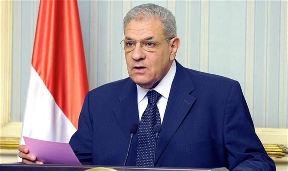 رئيس الوزراء المصري يستبعد تدخُّل بلاده في أحداث ليبيا