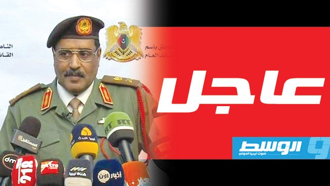 المسماري يتهم قوات الوفاق بخرق الهدنة و«استهداف الأحياء المدنية في جنوب طرابلس»