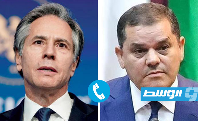 الدبيبة وبلينكن يشددان على ضرورة تنظيم الانتخابات وإجراءات أخرى لإنهاء الصراع الليبي