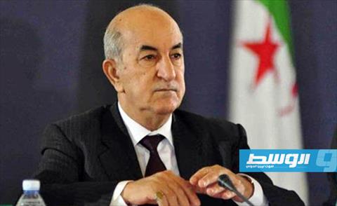 الرئيس الجزائري: محاولة «اجتياح طرابلس» أدت إلى انهيار الأوضاع في ليبيا