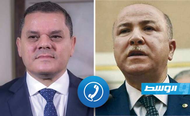 الدبيبة يجرى اتصالا مع بن عبدالرحمان لتهنئته برئاسة وزراء الجزائر