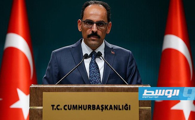 الرئاسة التركية تشترط العودة إلى الوضع العام 2015 لوقف إطلاق النار في ليبيا