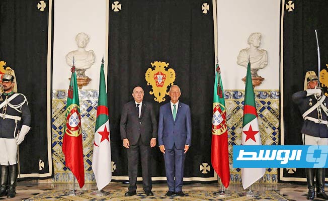 «الأوضاع في ليبيا» محور مناقشات بين الرئيسين الجزائري والبرتغالي