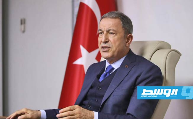 وزير الدفاع التركي: وجودنا في ليبيا مشروع