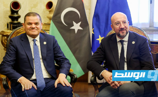 الدبيبة يبحث مع ميشيل إطلاق الحوار الليبي - الأوروبي حول قضايا الهجرة