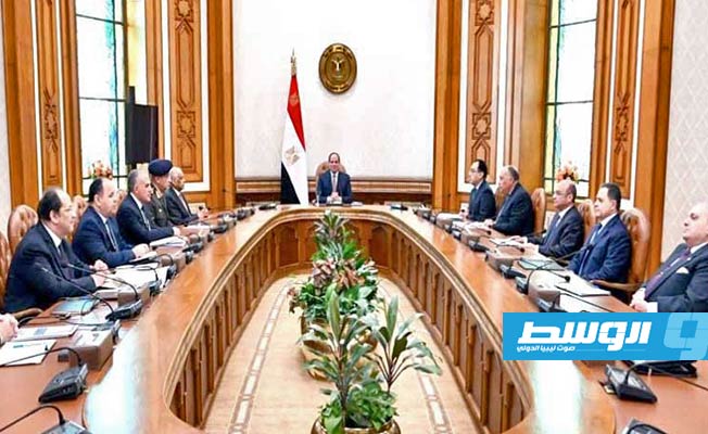 السيسي يترأس اجتماع مجلس الأمن القومي بالقاهرة لمناقشة الوضع في ليبيا